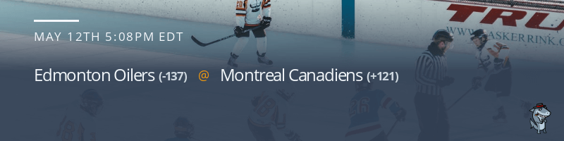 Edmonton Oilers vs. Montreal Canadiens - May 12, 2021
