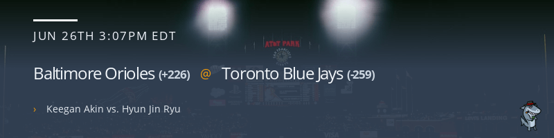 Baltimore Orioles @ Toronto Blue Jays - June 26, 2021