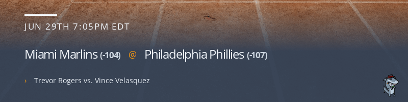 Miami Marlins @ Philadelphia Phillies - June 29, 2021