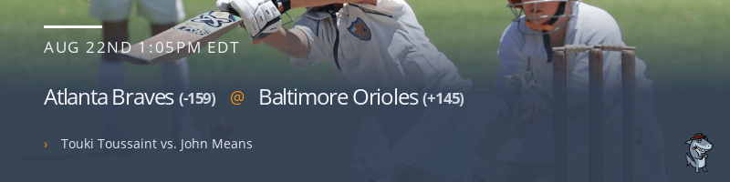 Atlanta Braves @ Baltimore Orioles - August 22, 2021