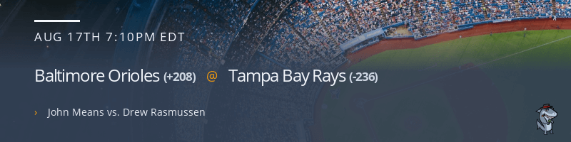 Baltimore Orioles @ Tampa Bay Rays - August 17, 2021