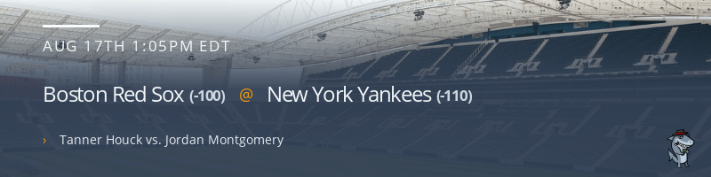 Boston Red Sox @ New York Yankees - August 17, 2021