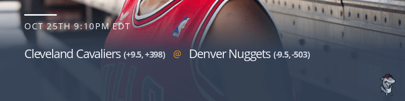 Cleveland Cavaliers vs. Denver Nuggets - October 25, 2021