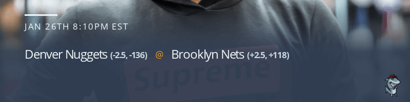 Denver Nuggets vs. Brooklyn Nets - January 26, 2022