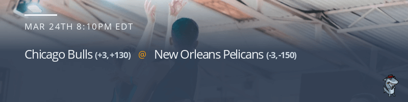 Chicago Bulls vs. New Orleans Pelicans - March 24, 2022