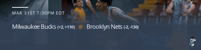 Milwaukee Bucks vs. Brooklyn Nets - March 31, 2022