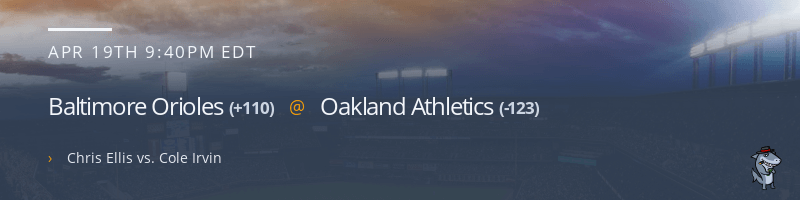 Baltimore Orioles @ Oakland Athletics - April 19, 2022