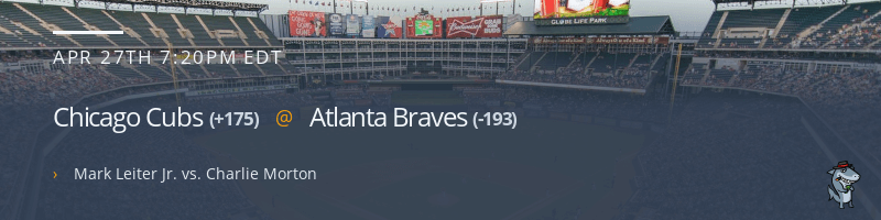 Chicago Cubs @ Atlanta Braves - April 27, 2022