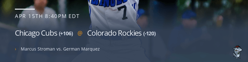 Chicago Cubs @ Colorado Rockies - April 15, 2022