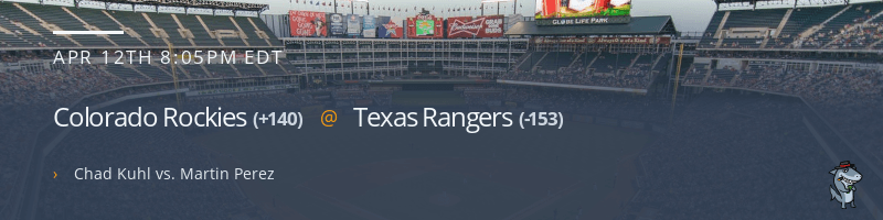 Colorado Rockies @ Texas Rangers - April 12, 2022