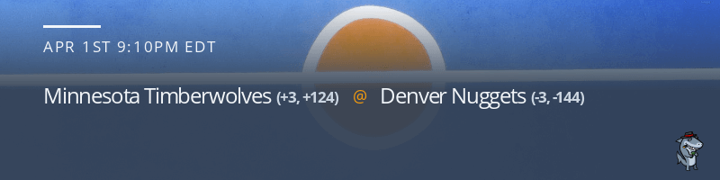 Minnesota Timberwolves vs. Denver Nuggets - April 1, 2022