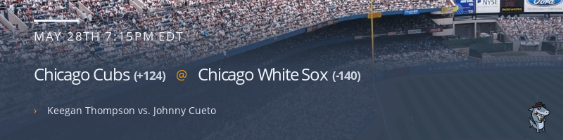 Chicago Cubs @ Chicago White Sox - May 28, 2022