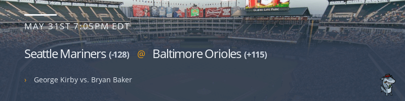 Seattle Mariners @ Baltimore Orioles - May 31, 2022