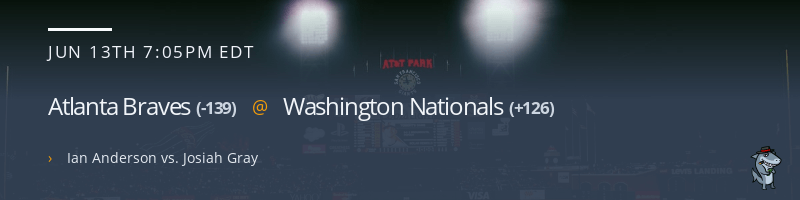 Atlanta Braves @ Washington Nationals - June 13, 2022