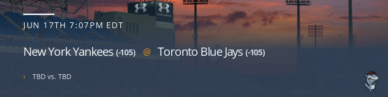 New York Yankees @ Toronto Blue Jays - June 17, 2022