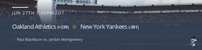 Oakland Athletics @ New York Yankees - June 27, 2022