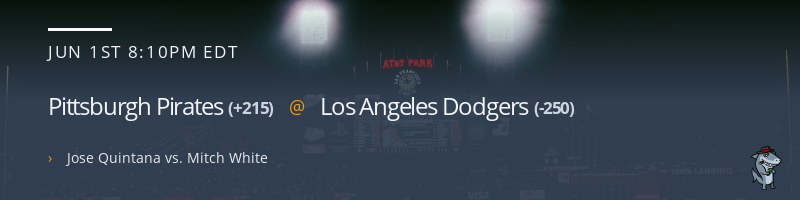 Pittsburgh Pirates @ Los Angeles Dodgers - June 1, 2022