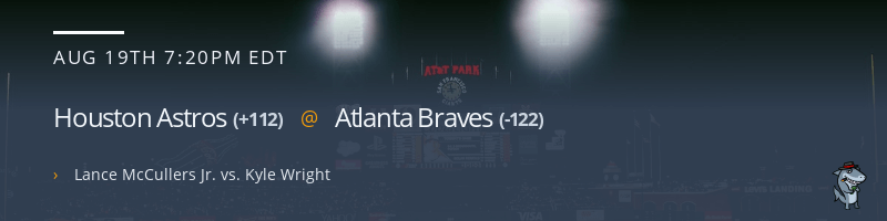 Houston Astros @ Atlanta Braves - August 19, 2022