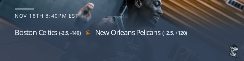 Boston Celtics vs. New Orleans Pelicans - November 18, 2022