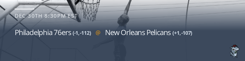 Philadelphia 76ers vs. New Orleans Pelicans - December 30, 2022