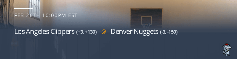 Los Angeles Clippers vs. Denver Nuggets - February 26, 2023