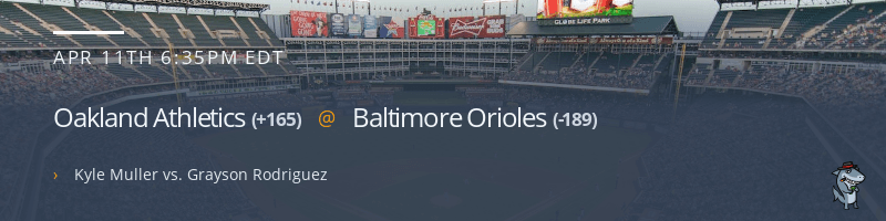 Oakland Athletics @ Baltimore Orioles - April 11, 2023