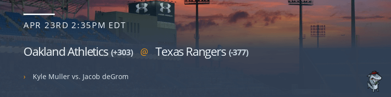 Oakland Athletics @ Texas Rangers - April 23, 2023