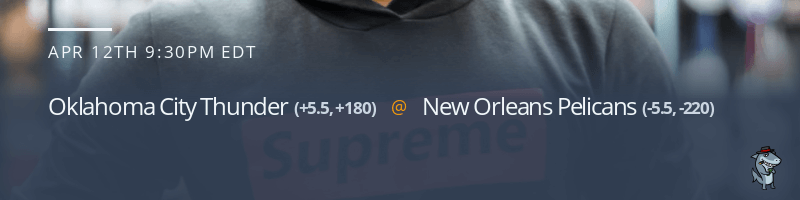 Oklahoma City Thunder vs. New Orleans Pelicans - April 12, 2023