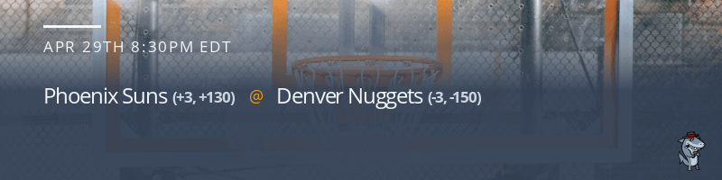 Phoenix Suns vs. Denver Nuggets - April 29, 2023